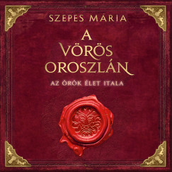 Szepes Mária - A Vörös Oroszlán