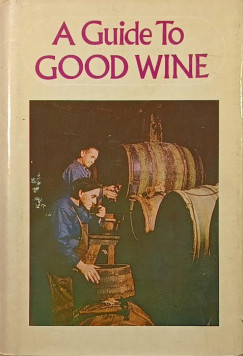 A guide to good wine
