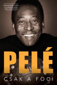 Pelé - Brian Winter - Csak a foci