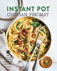 Ivy Manning - Instant Pot - gyorsan, finomat