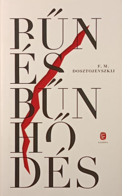 Fjodor Mihajlovics Dosztojevszkij - B�n �s b�nh�d�s