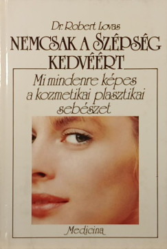 Dr. Lovas Rbert - Nemcsak a szpsg kedvrt