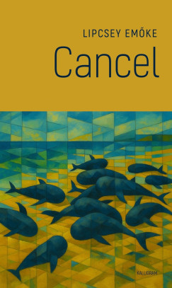Lipcsey Emőke - Cancel