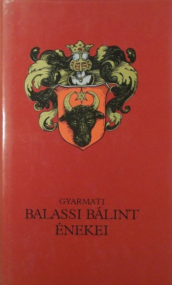 Gyarmati - Balassi Blint nekei