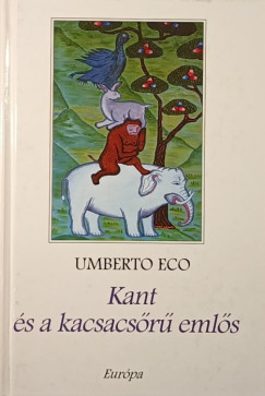 Umberto Eco - Kant s a kacsacsr emls