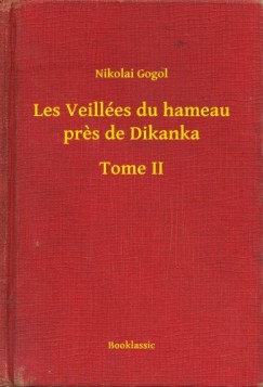 Nikolai Gogol - Les Veilles du hameau pres de Dikanka - Tome II