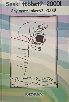 Hollauer Tibor   (Szerk.) - Senki t�bbet?... 2000!