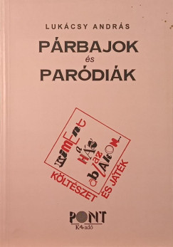Lukácsy András - Költészet és játék II. - Párbajok és paródiák