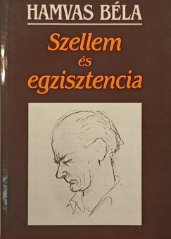Hamvas Bla - Szellem s egzisztencia