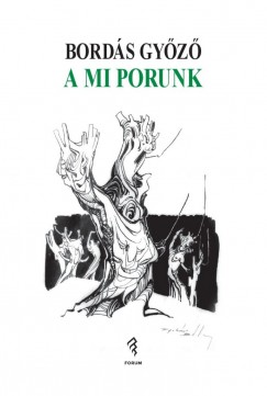 Bord�s Gy�z� - A mi porunk