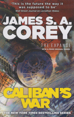 James S. A. Corey - Caliban's War