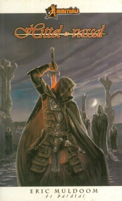 Eric Muldoom - Hittel és vassal