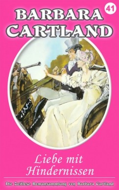 Barbara Cartland - Liebe mit Hindernissen