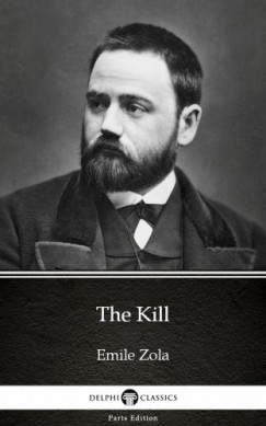 �mile Zola - The Kill by Emile Zola (Illustrated)