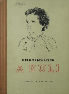 Mulk Radzs Anand - A kuli