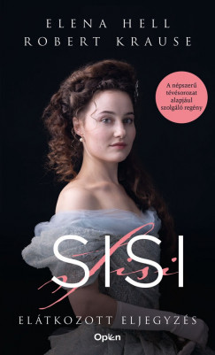 Elena Hell - Robert Krause - Sisi - El�tkozott eljegyz�s