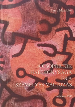 Barcy Magdolna - A csoportok hat�konys�ga �s a szem�lyes v�ltoz�s