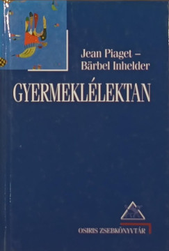 Brbel Inhelder - Jean Piaget - Gyermekllektan