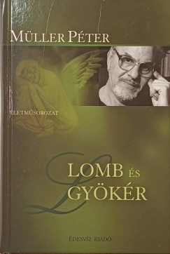 M�ller P�ter - Lomb �s gy�k�r