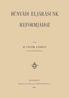 Dr Fayer Lszl - Bnvdi eljrsunk reformjhoz