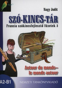 Nagy Judit - Sz-kincs-tr - Francia szkincsfejleszt fzetek 3.