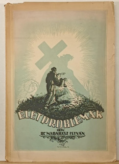 Madarsz Istvn - letproblmk