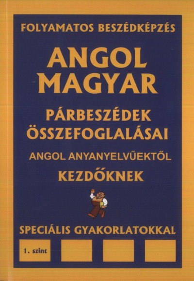 Dr. Pavlenko Alexander - Angol-magyar párbeszédek összefoglalásai angol anyanyelvűektől kezdőknek