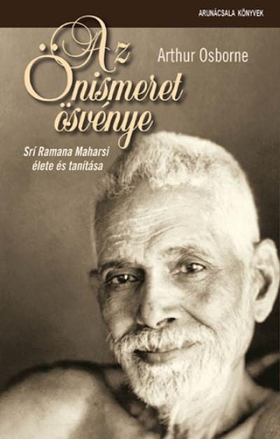Arthur Osborne - Az Önismeret ösvénye