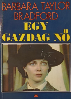 Barbara Taylor Bradford - Egy gazdag n