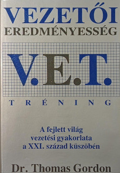 Dr. Thomas Gordon - V.E.T. Vezetői Eredményesség Tréning