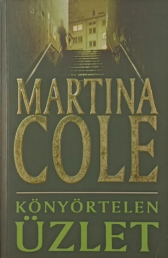Martina Cole - Könyörtelen üzlet