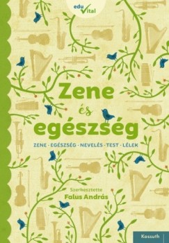 Falus Andrs   (szerk.) - Zene s egszsg
