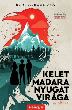 B. J. Alexandra - Kelet madara, nyugat vir�ga 2.