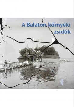 Dr. Olti Ferenc   (szerk.) - Balaton-környéki zsidók