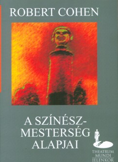 Robert Cohen - A sznszmestersg alapjai