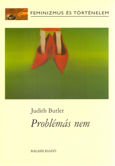 Judith Butler - Problémás nem