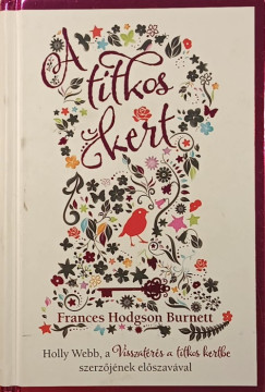 Frances Hodgson Burnett - A titkos kert