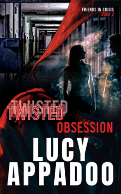 Lucy Appadoo - Twisted Obsession