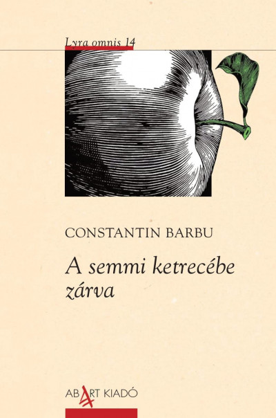 Constantin Barbu - A semmi ketrecébe zárva