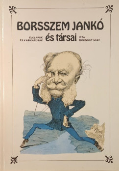 Buzinkay Géza - Borsszem Jankó és társai