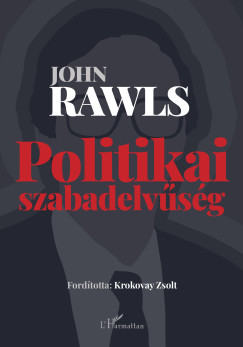 John Rawls - Politikai szabadelv�s�g