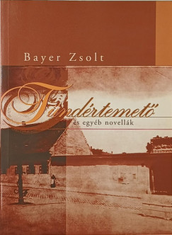 Bayer Zsolt - Tündértemető