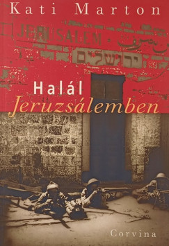 Kati Marton - Halál Jeruzsálemben