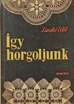 Laczk Edit - gy horgoljunk