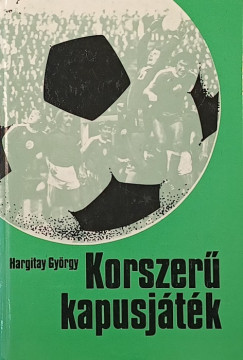 Hargitay Gyrgy - Korszer kapusjtk