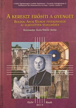 Sos Viktor Attila - A kereszt ero?si?ti a gyenge?t