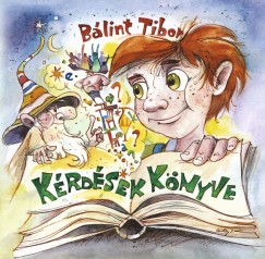 Bálint Tibor - Kérdések könyve