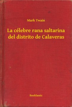 Mark Twain - La c�lebre rana saltarina del distrito de Calaveras