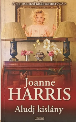 Joanne Harris - Aludj kisl�ny