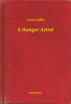 Franz Kafka - A Hunger Artist